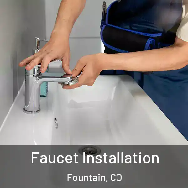  Faucet Installation Fountain, CO