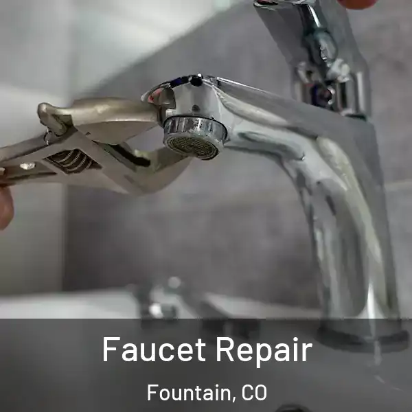 Faucet Repair Fountain, CO