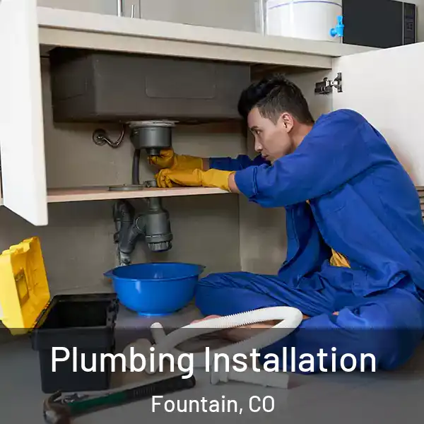  Plumbing Installation Fountain, CO
