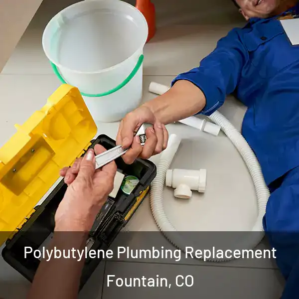  Polybutylene Plumbing Replacement Fountain, CO