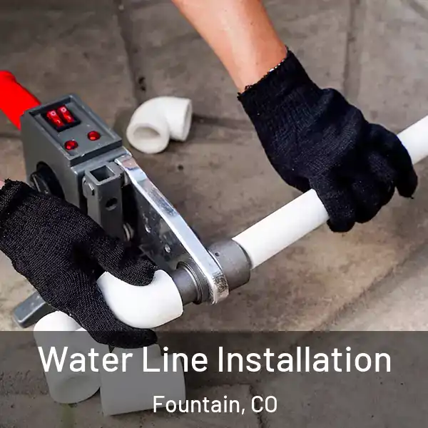  Water Line Installation Fountain, CO